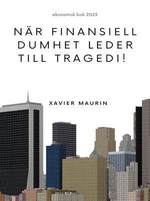 cover image of När finansiell dumhet leder till tragedi!